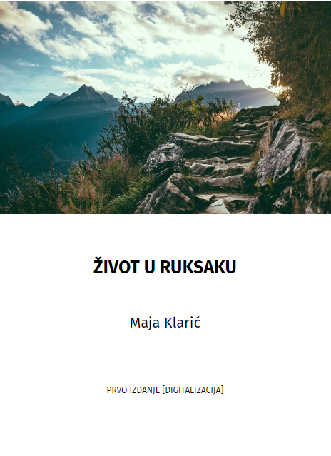 Život u ruksaku / Maja Klarić.