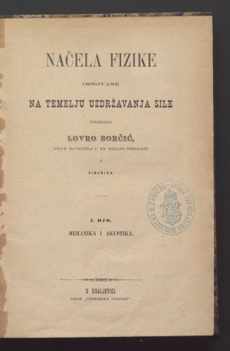 Načela fizike osnovane na temelju uzdržavanja sile / priredio Lovro Borčić.