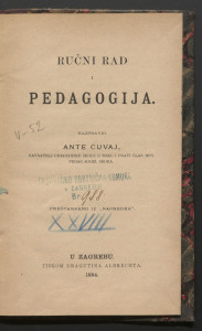 Ručni rad i pedagogija / razpravio Ante Čuvaj.