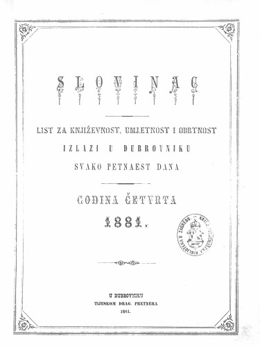 Slovinac : list za knjigu, umjetnost i obrtnost : 4,1(1881) / odgovorni urednik Niko Skorsur.
