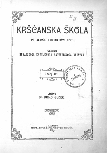 Kršćanska škola : pedagogijsko-naučni list : 17,1(1913) / urednik D. Gudek.