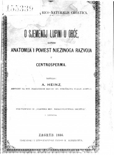 O sjemenoj lupini u obće : napose anatomija i poviest njezinoga razvoja u Centrosperma / napisao A. Heinz.