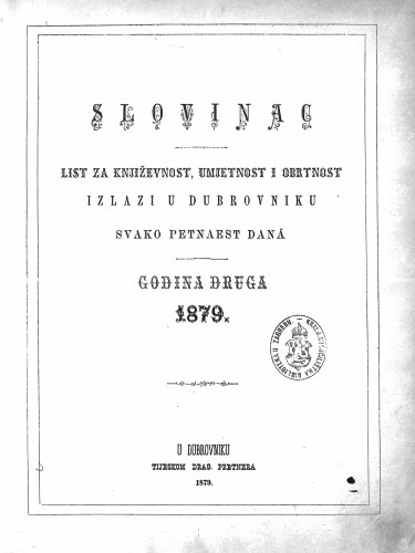 Slovinac : list za knjigu, umjetnost i obrtnost : 2,1(1879) / odgovorni urednik Vjekoslav Pretner.