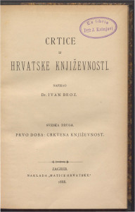 Prvo doba: Crkvena književnost / napisao Ivan Broz.