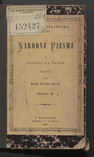 Narodne pjesme iz naroda za narod / Baldo Melkov Glavić.
