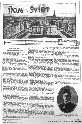 Dom i sviet   : ilustrovani list za zabavu, pouku i viesti dnevnih dogadjaja, javnom i društvenom životu, umjetnosti i znanosti, trgovini, obrtu, glazbi i kazalištu : 26,6(1913)  / urednik Stjepan Kugli.
