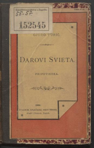 Darovi svieta : pripoviedka / napisao Gjuro Turić.