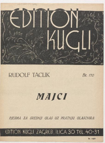 Majci : pjesma za srednji glas uz pratnju glasovira / Rudolf Taclik ;  [riječi Milke Pogačić]