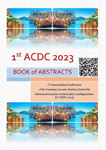 ACDC ... book of abstracts : 1(2023) / ... International Conference of the Croatian Ceramic Society (CroCerS) ; editor Vilko Mandić