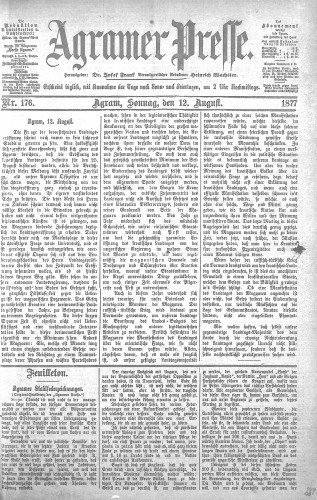 Agramer Presse  : 1,176(1877) / verantwortlicher Redakteur Heinrich Wachsler.