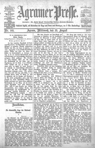 Agramer Presse  : 1,182(1877) / verantwortlicher Redakteur Heinrich Wachsler.
