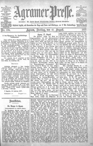 Agramer Presse  : 1,179(1877) / verantwortlicher Redakteur Heinrich Wachsler.