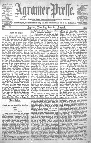 Agramer Presse  : 1,177(1877) / verantwortlicher Redakteur Heinrich Wachsler.