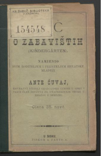 Rieč o zabavištih (Kindergärten) / namienio svim roditeljem i prijateljem hrvatske mladeži Ante Čuvaj [!].