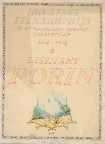 Hrvatska filharmonija o stogodišnjici rođenja skladatelja 1819-1919 - Lisinski Porin / Lj[ubo] B[abić].