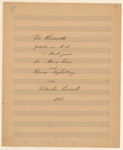 Die Heimath /Gedicht von N. N. ; in Musik gesetzt für Mezzo Tenor mit Klavir-Begleitung von Vatroslav Lisinski.
