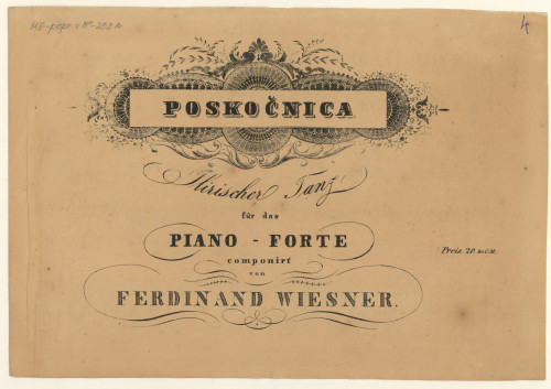 Poskočnica  : Ilirischer Tanz für das Piano-forte / componirt von Ferdinand Wiesner