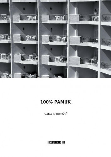 100% pamuk   / Ivana Bodrožić.