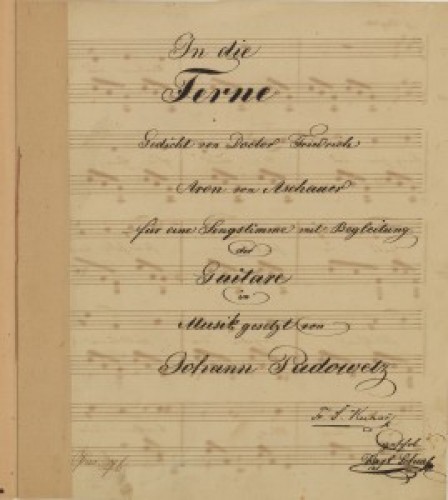 In die Ferne : fur eine Singstimme mit Begleitung der Guitare : Opus 76 / in Musik gesetzt von Johann Padowetz.