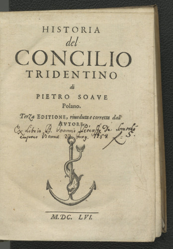 Historia del Concilio Tridentino / di Pietro Soave Polano