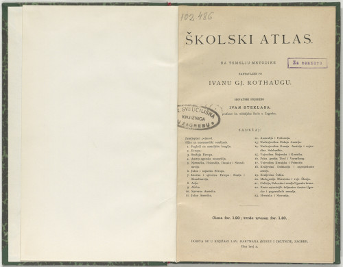 Školski atlas  : na temelju metodike / sastavljen po Ivanu Gj. Rothaugu ; hrvatski priredio Ivan Steklasa